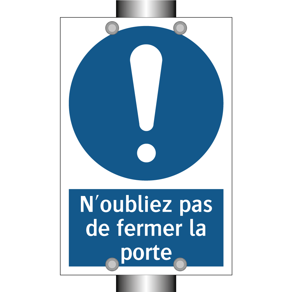 N'oubliez pas de fermer la porte