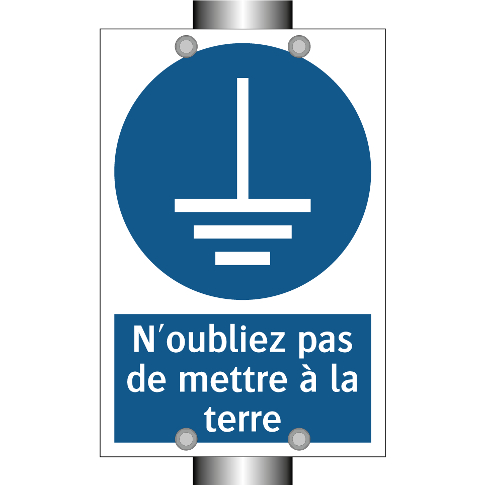 N'oubliez pas de mettre à la terre