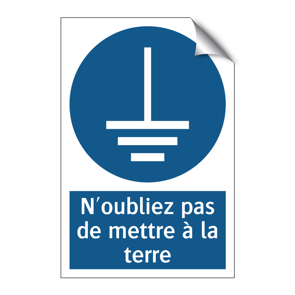 N'oubliez pas de mettre à la terre