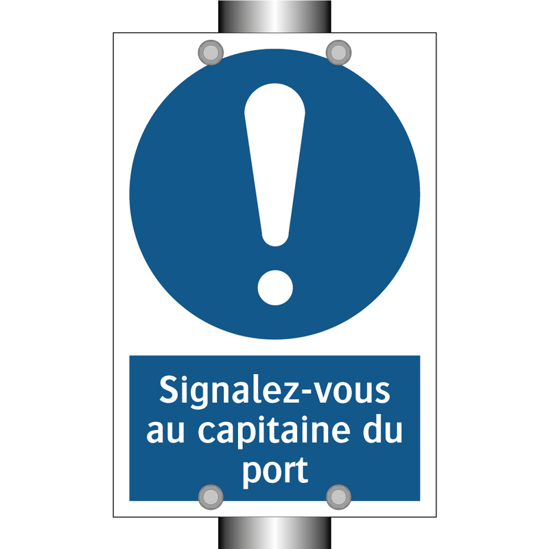 Signalez-vous au capitaine du port