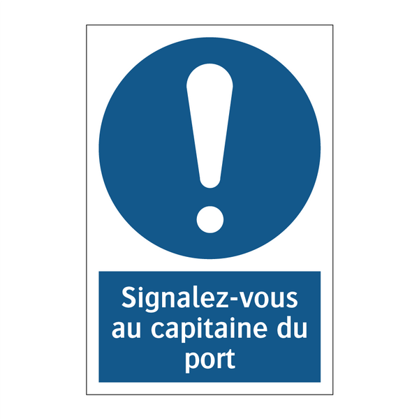 Signalez-vous au capitaine du port