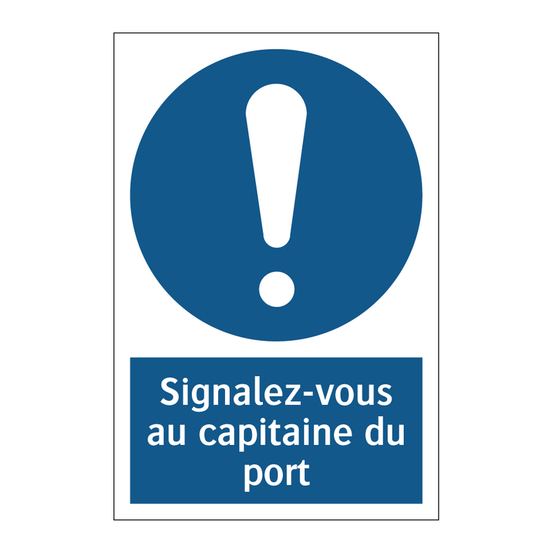 Signalez-vous au capitaine du port