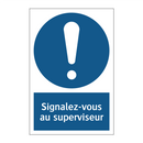 Signalez-vous au superviseur