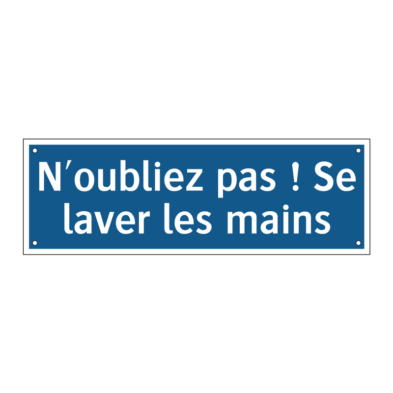 N'oubliez pas ! Se laver les mains