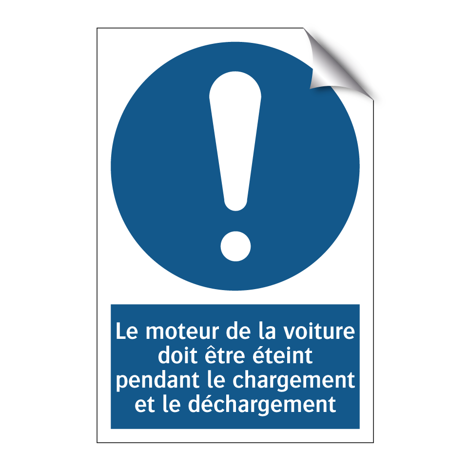 Le moteur de la voiture doit être éteint pendant le chargement et le déchargement.