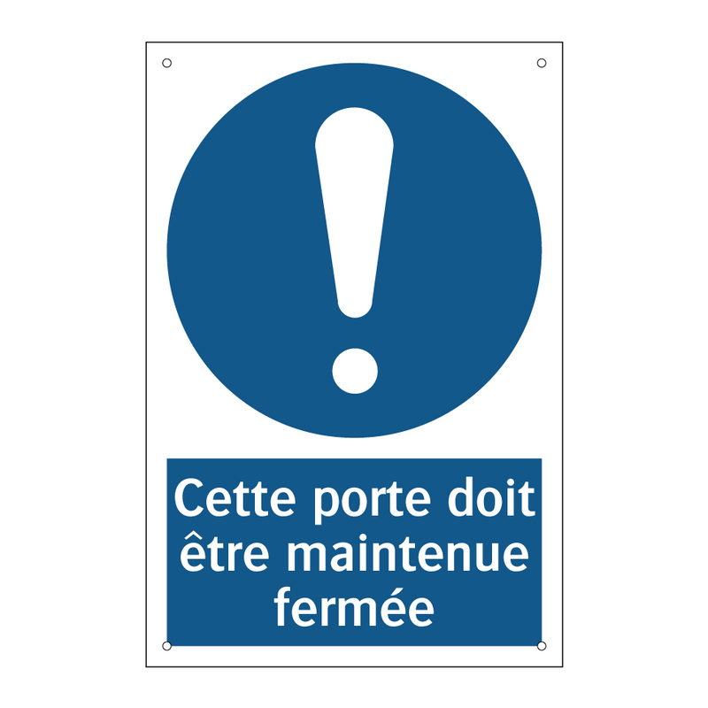 Cette porte doit être maintenue fermée