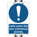 Cette porte doit être maintenue fermée