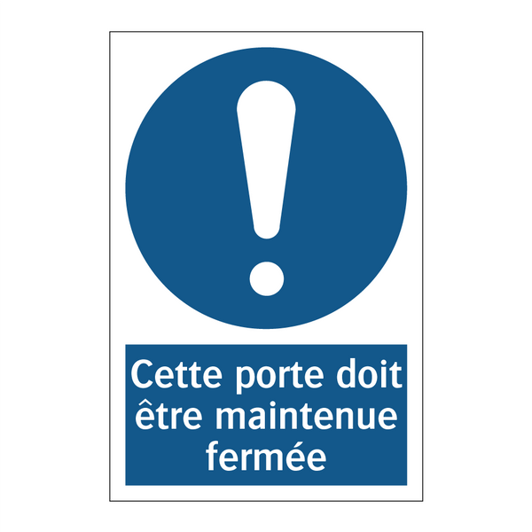 Cette porte doit être maintenue fermée
