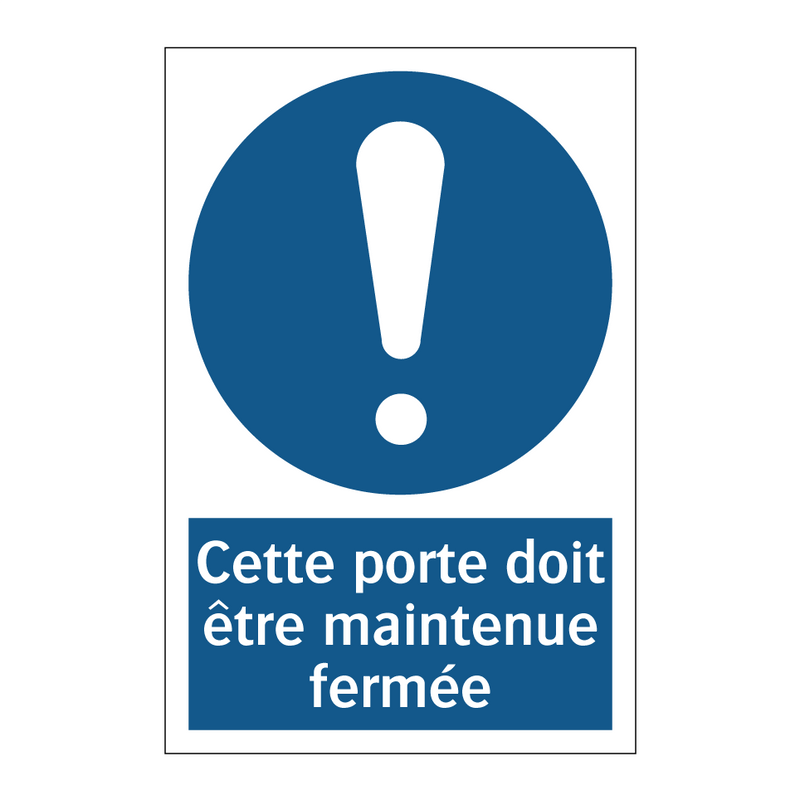 Cette porte doit être maintenue fermée