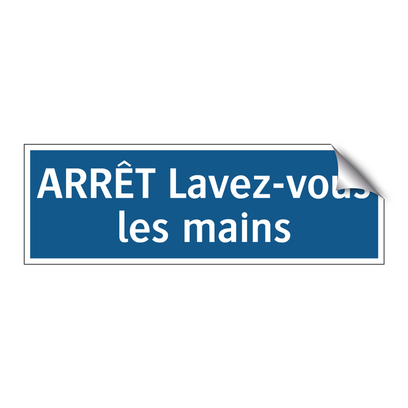 ARRÊT Lavez-vous les mains