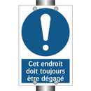 Cet endroit doit toujours être dégagé