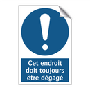 Cet endroit doit toujours être dégagé