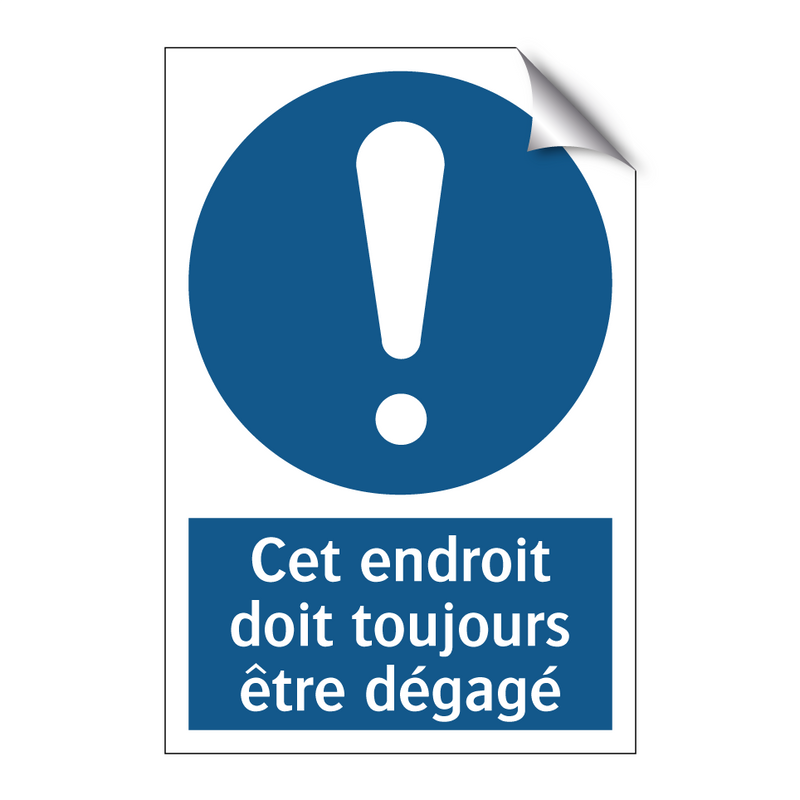 Cet endroit doit toujours être dégagé