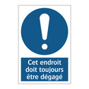 Cet endroit doit toujours être dégagé