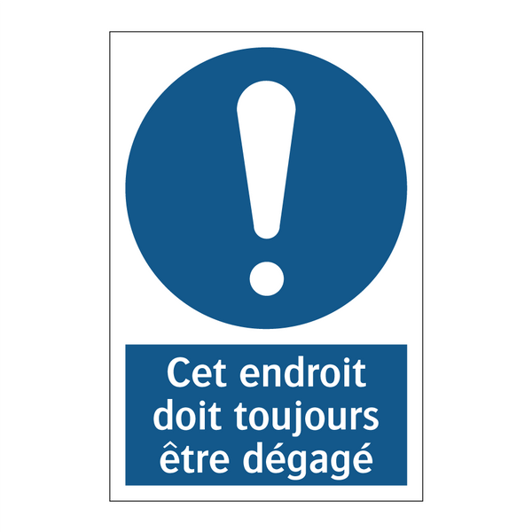 Cet endroit doit toujours être dégagé
