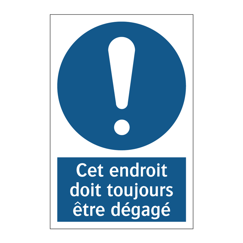 Cet endroit doit toujours être dégagé