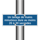 Un lavage de mains minutieux dure au moins 20 à 30 secondes.