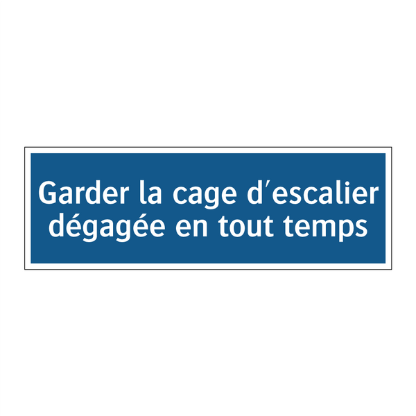 Garder la cage d'escalier dégagée en tout temps