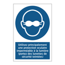 Utilisez principalement une protection oculaire imperméable à la lumière (portez des lunettes de sécurité teintées)