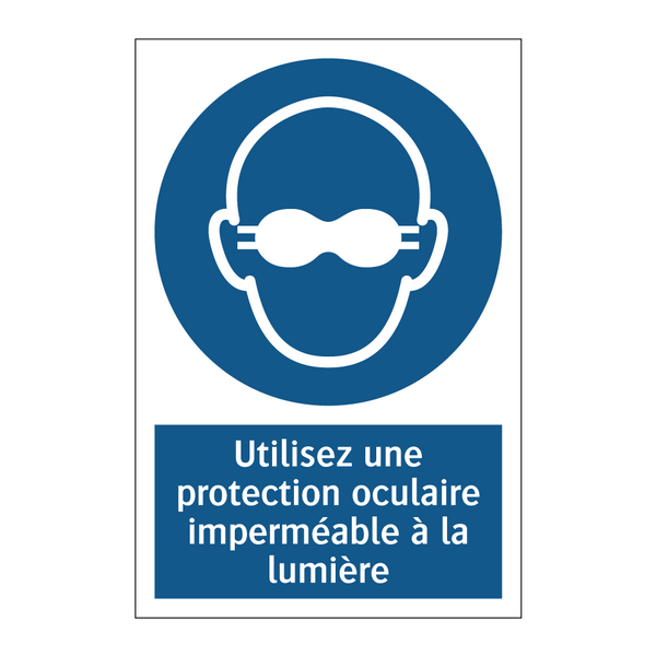 Utilisez une protection oculaire imperméable à la lumière