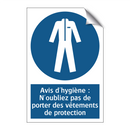 Avis d'hygiène : N'oubliez pas de porter des vêtements de protection