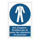 Avis d'hygiène : N'oubliez pas de porter des vêtements de protection
