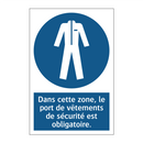 Dans cette zone, le port de vêtements de sécurité est obligatoire.