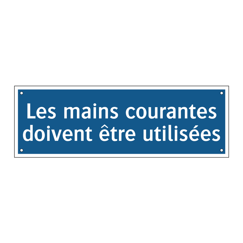 Les mains courantes doivent être utilisées
