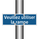 Veuillez utiliser la rampe