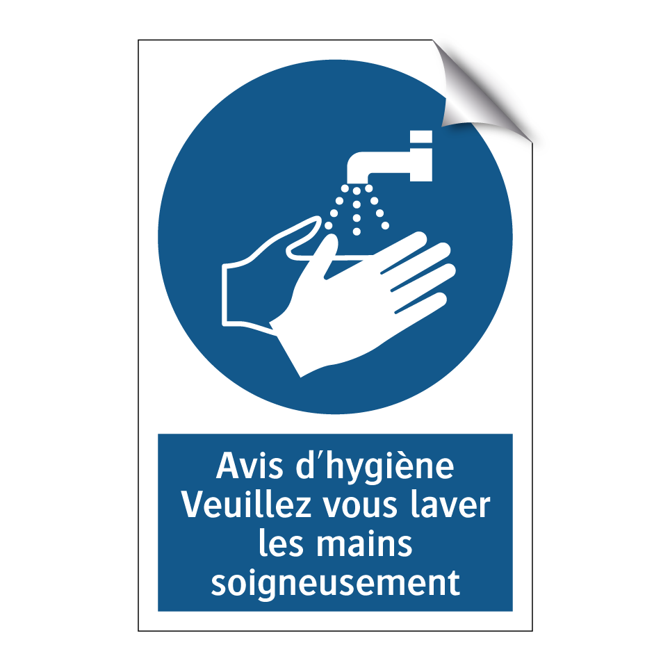 Avis d'hygiène Veuillez vous laver les mains soigneusement