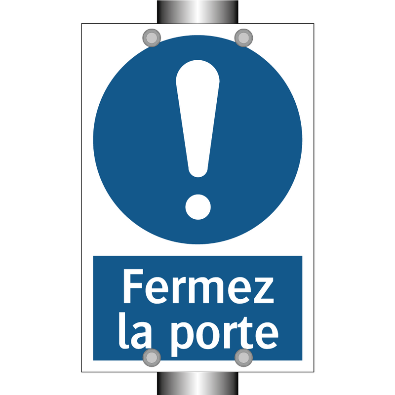 Fermez la porte