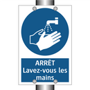 ARRÊT Lavez-vous les mains