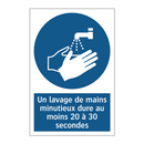 Un lavage de mains minutieux dure au moins 20 à 30 secondes.