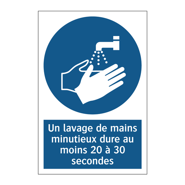Un lavage de mains minutieux dure au moins 20 à 30 secondes.