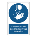 Lavez-vous ou désinfectez-vous les mains