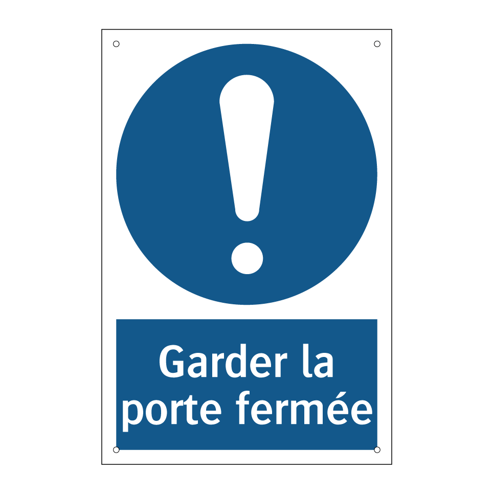 Garder la porte fermée