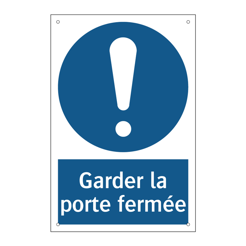 Garder la porte fermée