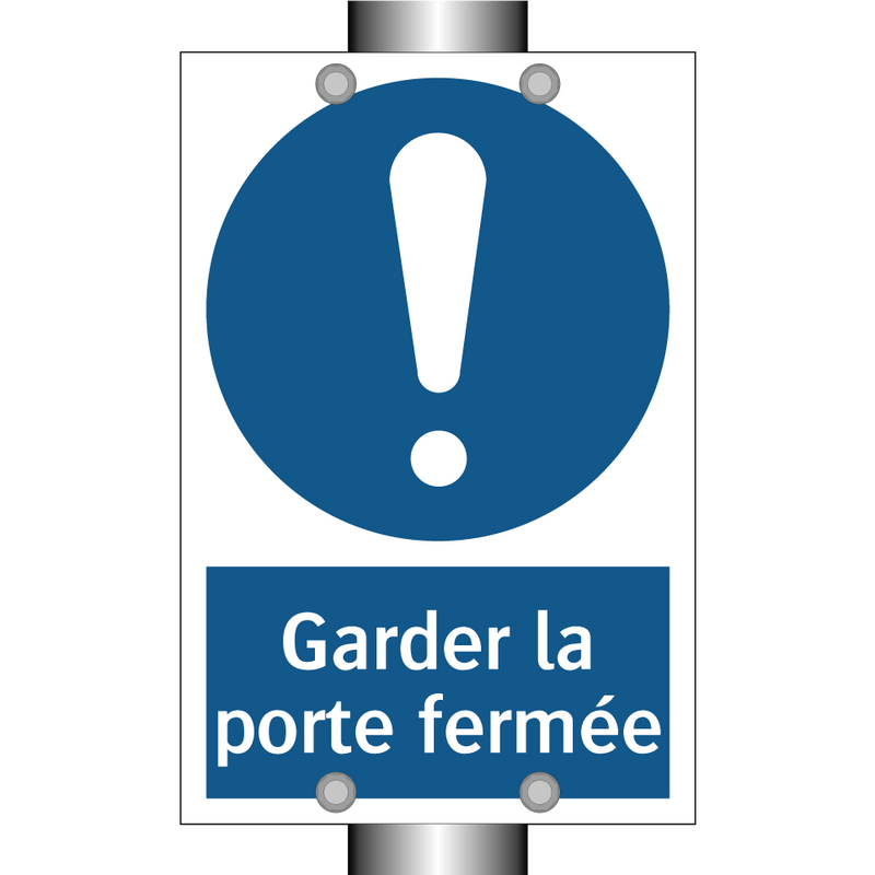 Garder la porte fermée