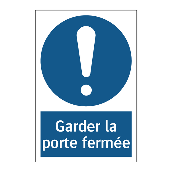 Garder la porte fermée