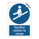 Veuillez utiliser la rampe