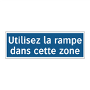 Utilisez la rampe dans cette zone