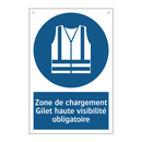 Zone de chargement Gilet haute visibilité obligatoire