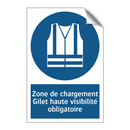 Zone de chargement Gilet haute visibilité obligatoire