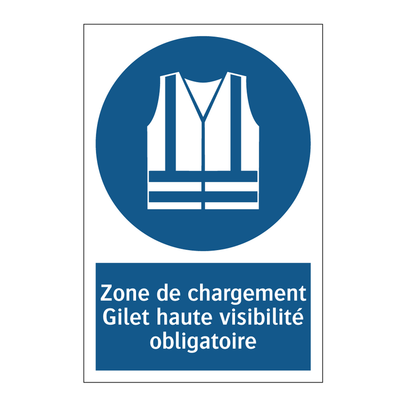 Zone de chargement Gilet haute visibilité obligatoire