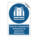 Zone de chargement Vêtements de protection obligatoires