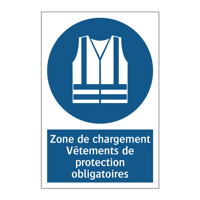 Zone de chargement Vêtements de protection obligatoires
