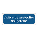 Visière de protection obligatoire