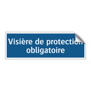 Visière de protection obligatoire