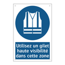 Utilisez un gilet haute visibilité dans cette zone