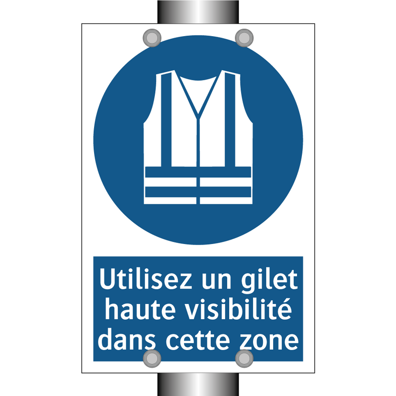 Utilisez un gilet haute visibilité dans cette zone
